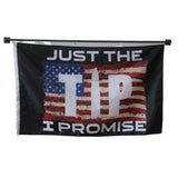 Just The Tip I Promise flag Polyester Digital Printing 3x5ft Outdoor Banner with Brass Grommets