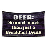 3x5ft Beer So Much More Than Just A Breakfast Drink Flag Funny Polyester Banner
