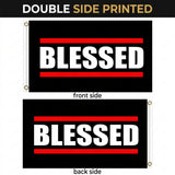 Blessed Flag 3x5 FT Bold Inspirational Quote Black Red White Stripe Banner Wall Decor Home Indoor Outdoor Hanging Sign Polyester