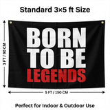 Born To Be Legends Flag 3x5 FT Motivational Inspirational Quote Black Red White Banner Wall Decor Gym Office Indoor Hanging Polyester
