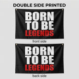 Born To Be Legends Flag 3x5 FT Motivational Inspirational Quote Black Red White Banner Wall Decor Gym Office Indoor Hanging Polyester