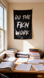 3x5ft "Do The Fkn Work" Motivational Flag, Black Polyester Banner with Brass Grommets, Inspirational Decor for Gym, Office & Home, Customizable