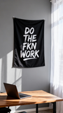 3x5ft "Do The Fkn Work" Motivational Flag, Black Polyester Banner with Brass Grommets, Inspirational Decor for Gym, Office & Home, Customizable