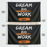 Dream Big Work Hard 3x5 Ft Motivational Flag, Inspirational Banner for Home Gym Office Wall Outdoor Decor