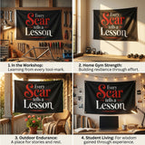 Every Scar Tells A Lesson Flag 3x5 FT Motivational Inspirational Quote Black Red White Banner Wall Decor Indoor Hanging Polyester