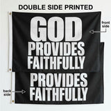 God Provides Faithfully Flag 3x5 FT Christian Faith Inspirational Bold Black White Banner Wall Decor Church Indoor Hanging Polyester