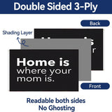 Home Is Where Your Mom Is Flag 3x5 FT Funny Quote Banner Family Decor Outdoor Indoor Hanging Flag Wall Decoration