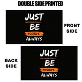 Just Be Positive Always Flag 3x5 FT Motivational Inspirational Quote Black Orange Banner Wall Decor Indoor Hanging Polyester Sign