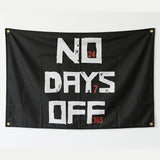 No Days Off 24/7/365 Flag 3x5 FT Motivational Inspirational Grunge Black White Red Banner Wall Decor Gym Office Indoor Hanging Polyester