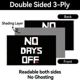 No Days Off 24/7/365 Flag 3x5 FT Motivational Inspirational Grunge Black White Red Banner Wall Decor Gym Office Indoor Hanging Polyester