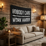 3x5ft Nobody Cares Work Harder Flag Motivational Polyester Banner for Gym