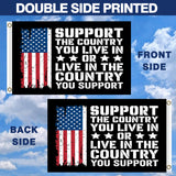 Support The Country You Live In Flag 3x5 FT Patriotic American Style Banner Outdoor Indoor Wall Hanging Decoration