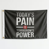 3x5FT Today's Pain Is Tomorrow's Power Motivational Flag Home Gym Office Wall Decor Indoor Outdoor Banner