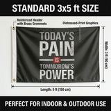 3x5FT Today's Pain Is Tomorrow's Power Motivational Flag Home Gym Office Wall Decor Indoor Outdoor Banner
