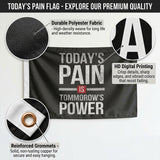 3x5FT Today's Pain Is Tomorrow's Power Motivational Flag Home Gym Office Wall Decor Indoor Outdoor Banner