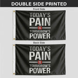 3x5FT Today's Pain Is Tomorrow's Power Motivational Flag Home Gym Office Wall Decor Indoor Outdoor Banner