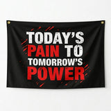 3x5 FT Today's Pain to Tomorrow's Power Flag Motivational Gym Banner Inspirational Fitness Wall Decor for Home Workout Room