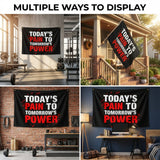 3x5 FT Today's Pain to Tomorrow's Power Flag Motivational Gym Banner Inspirational Fitness Wall Decor for Home Workout Room