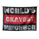 World's Okayest Neighbor Flag 3x5 Ft Polyester Customizable Funny Decorative Banner for Home Garden Yard Porch