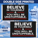 Believe In Yourself You Will Be Unstoppable Flag 3x5 FT Motivational Quote Banner Indoor Outdoor Wall Hanging Decoration