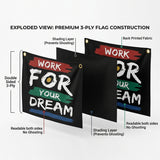 Work For Your Dream Inspirational Quote Garden Flag 3x5 Ft Double Sided Yard Flag Outdoor Decor Banner with Brass Grommets